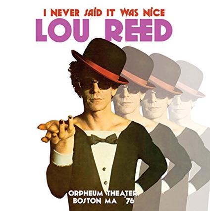 I Never Said it Was Nice - CD Audio di Lou Reed