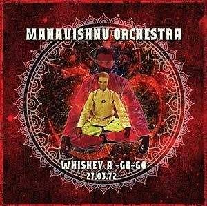 Whiskey A-Go-Go - CD Audio di Mahavishnu Orchestra