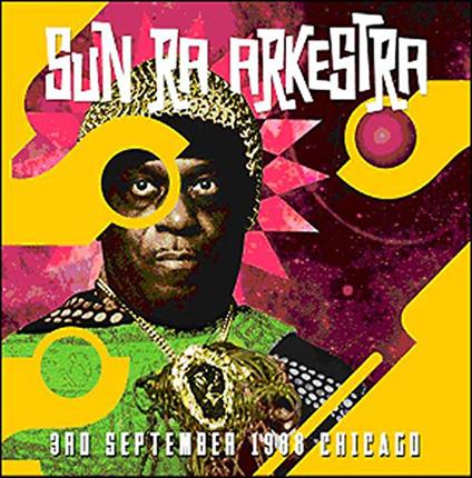 3rd September 1988 Chicago - CD Audio di Sun Ra Arkestra