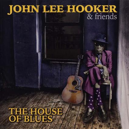 House of Blues - CD Audio di John Lee Hooker