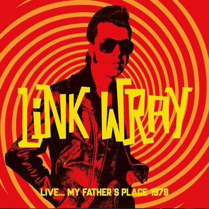 Live..my Father's Place.. - CD Audio di Link Wray