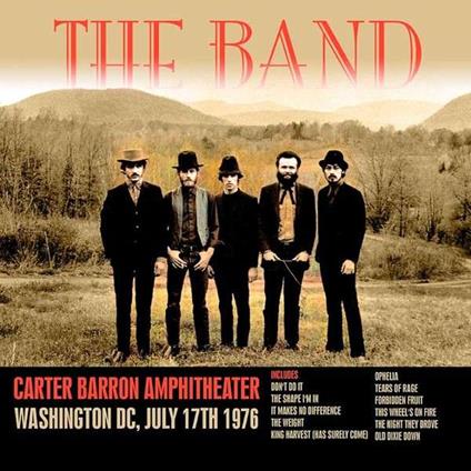 Carter Barron Amphitheater, Washington DC, July 17th 1976 - CD Audio di Band