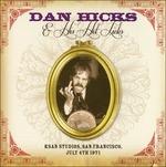 Ksan Studios San Francisco July 4 1971 - CD Audio di Dan Hicks and the Hot Licks