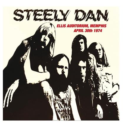 Ellis Auditorium Memphis April 30th 1974 - CD Audio di Steely Dan