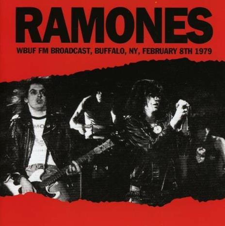 Wbuf FM Broadcast, Buffalo, NY, 8th February 1979 - CD Audio di Ramones