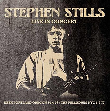 Live in Concert - CD Audio di Stephen Stills