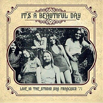 Live in the Studio San Francisco 1971 - CD Audio di It's a Beautiful Day
