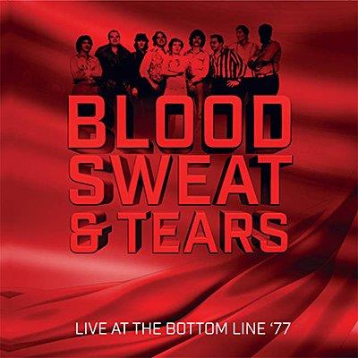 Blood, Sweat & Tears - Live At The Bottom Line '77 (2 Cd) - CD Audio