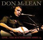 Live at the Bottom Line April '74 - CD Audio di Don McLean