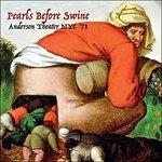 Anderson Theater Nyc '71 - CD Audio di Pearls Before Swine