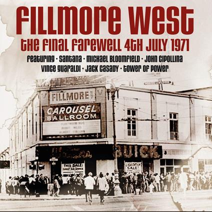 Fillmore West Final Farewell 4th July 1971 - CD Audio