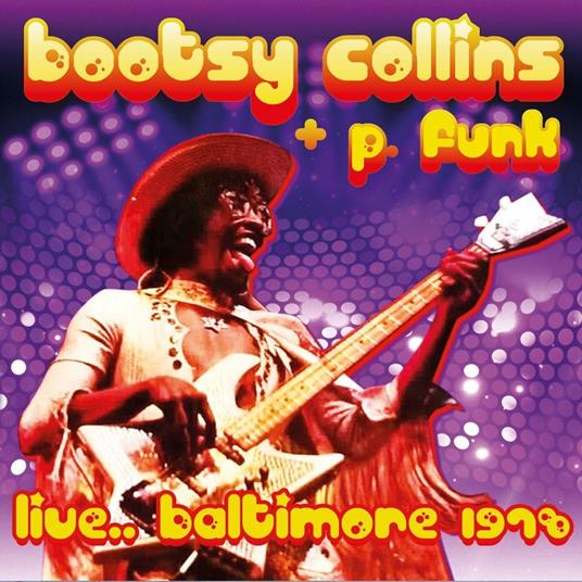 Live, Baltimore 1978 - CD Audio di Bootsy Collins