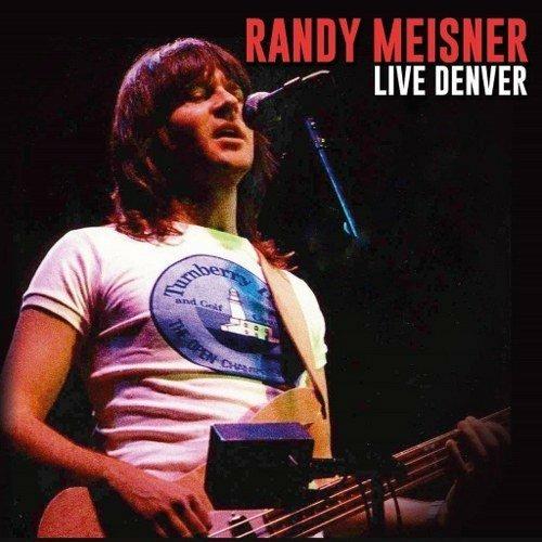 Live Denver - CD Audio di Randy Meisner