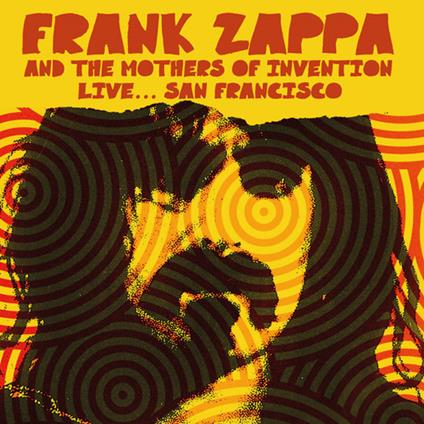Live... San Francisco - CD Audio di Frank Zappa