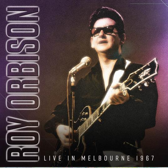 Live in Melbourne 1967 - CD Audio di Roy Orbison
