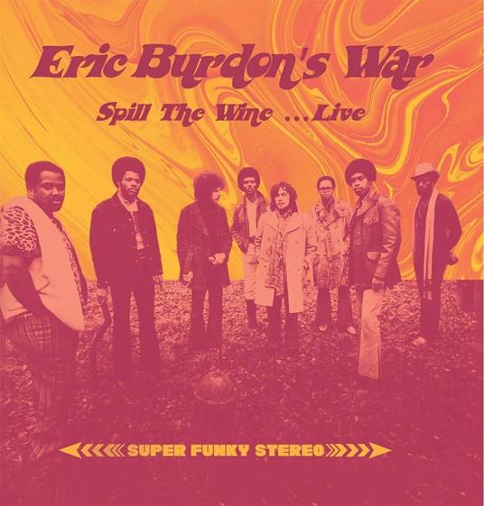 Spill The Wine...Live - CD Audio di Eric Burdon,War