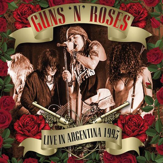 Live in Argentina 1993 - CD Audio di Guns N' Roses