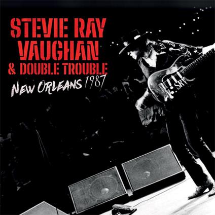 New Orleans 1987 - CD Audio di Stevie Ray Vaughan,Double Trouble
