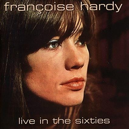 Live in the Sixties - Vinile LP di Françoise Hardy
