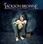 Broadcast Selection 1971-1976 - CD Audio di Jackson Browne