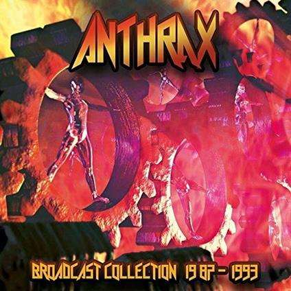 Broadcast Collection 1982-1993 - CD Audio di Anthrax