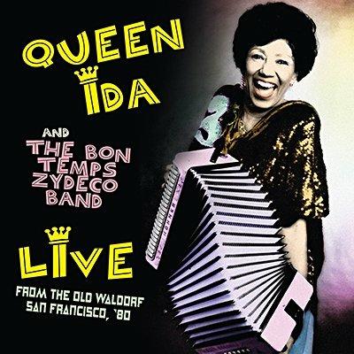 Live from the Old Waldorf, San Francisco 1980 - CD Audio di Queen Ida & the Bon Temps Zydeco Band