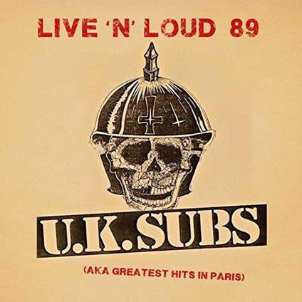 Live 'n' Loud 89 - CD Audio di UK Subs