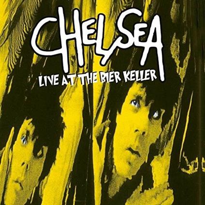 Live at the Bier Keller - Vinile LP di Chelsea