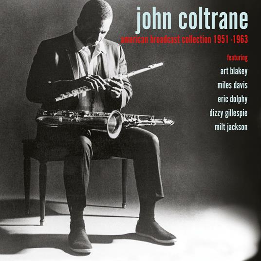 American Broadcast Collection 1951-1963 - CD Audio di John Coltrane