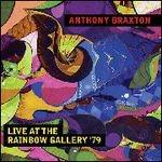 Live at the Rainbow - CD Audio di Anthony Braxton