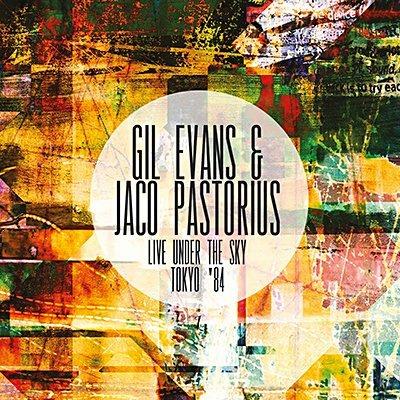 Live Under the Sky Tokyo 84 - CD Audio di Jaco Pastorius,Gil Evans