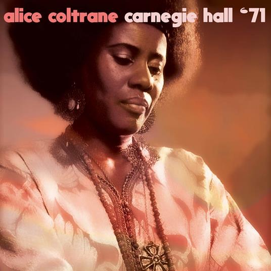 Carnegie Hall '71 - CD Audio di Alice Coltrane