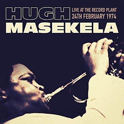 Live at the Record Plant 24th February 1974 - CD Audio di Hugh Masekela