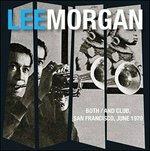 Both / and Club. San Francisco 1970 - CD Audio di Lee Morgan