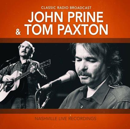 Nashville Live Recordings - CD Audio di John Prine,Tom Paxton