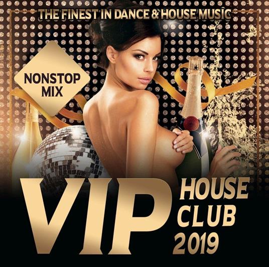 Vip House Club 2019 - CD Audio