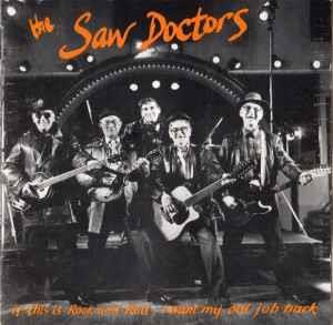 If This Is Rock And Roll, I Want My Old Job Back - CD Audio di Saw Doctors