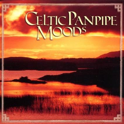 Celtic Panpipe Moods - CD Audio