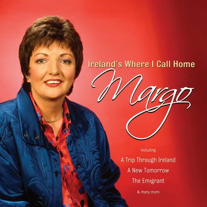 Ireland's Where I Call Home - CD Audio di Margo