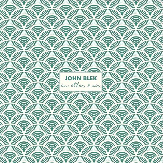 On Ether & Air - CD Audio di John Blek