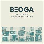 Before We Change Our Mind - CD Audio di Beoga