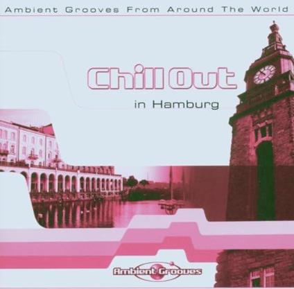 Chill Out In Hamburg - CD Audio