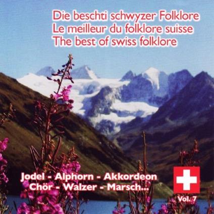 The Best Of Swiss Folklore Vol.7 - CD Audio