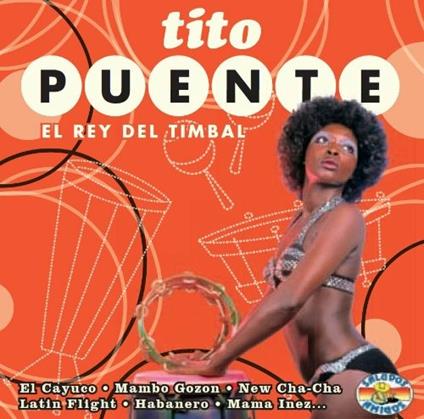 El Rey Del Timbal - CD Audio di Tito Puente