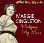 Pledging My Love - CD Audio di Margie Singleton