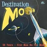 Destination Moon. 50 Years - First Man on the Moon - CD Audio