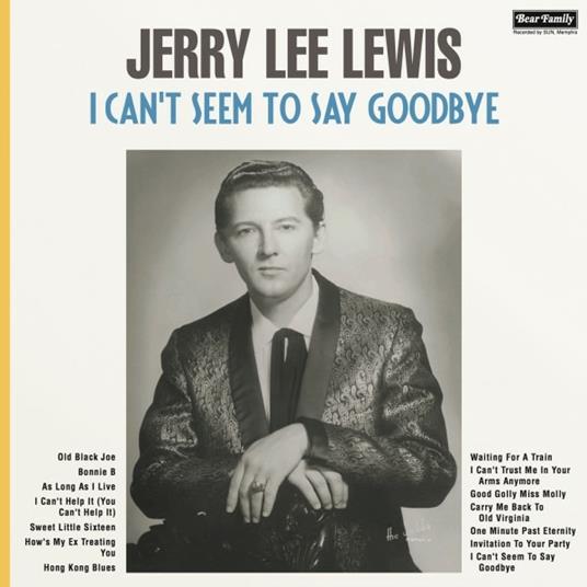 I Can't Seem to Say Goodbye - Vinile LP di Jerry Lee Lewis