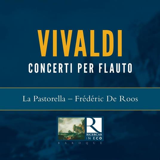 Concerti per flauto - CD Audio di Antonio Vivaldi,La Pastorella,Federic De Roos