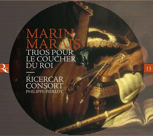 Trii per il coricarsi del re - CD Audio di Marin Marais,Ricercar Consort