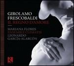 Il regno d'amore - CD Audio di Girolamo Frescobaldi